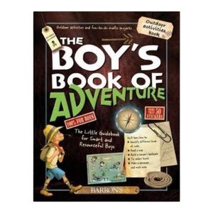 New The Boy's Book of Adventure:The Little Guidebook for Smart &Resourceful Boys
